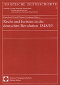Cover: Recht und Juristen in der deutschen Revolution 1848/49 - Berliner Wissenschafts-Verlag