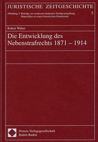 Abbildung von: Die Entwicklung des Nebenstrafrechts 1871-1914 - Berliner Wissenschafts-Verlag