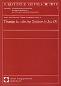 Cover: Themen juristischer Zeitgeschichte (3) - Berliner Wissenschafts-Verlag