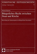 Cover: B&uuml;rgerliches Recht zwischen Staat und Kirche - Berliner Wissenschafts-Verlag