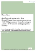 Cover: Gratifkationsleistungen der dem Mensch/Puppe-Genre zuordnenbaren von 1968-1994 gesendeten Fernsehsendungen Arminio Rothsteins im Kinderprogramm des ORF - diplom.de