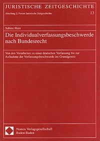 Abbildung von: Die Individualverfassungsbeschwerde nach Bundesrecht - Berliner Wissenschafts-Verlag