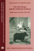 Cover: Das eine Europa und die Vielfalt der Kulturen - Berliner Wissenschafts-Verlag