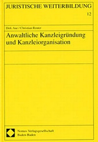 Abbildung von: Anwaltliche Kanzleigründung und Kanzleiorganisation - Berliner Wissenschafts-Verlag
