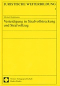 Bild: Verteidigung in Strafvollstreckung und Strafvollzug - Berliner Wissenschafts-Verlag