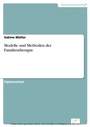 Cover: Modelle und Methoden der Familientherapie - diplom.de