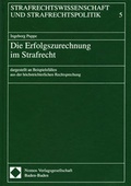 Cover: Die Erfolgszurechnung im Strafrecht - Berliner Wissenschafts-Verlag