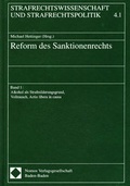 Bild: Reform des Sanktionsrechts, Teilband / Reform des Sanktionsrechts: Alkohol als Strafmilderungsgrund, Vollrausch, Actio libera in causa - Berliner Wissenschafts-Verlag
