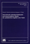 Cover: Internationale Schiedsgerichtsbarkeit und steuerrechtliche Aspekte des ausl&auml;ndischen Kapitals in der T&uuml;rkei - Berliner Wissenschafts-Verlag