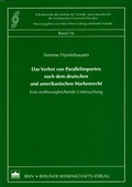 Cover: Das Verbot von Parallelimporten nach dem deutschen und amerikanischen Markenrecht - Berliner Wissenschafts-Verlag