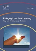 Bild: Pädagogik der Anerkennung: Wege zum Verständnis von Resilienz - Diplomica Verlag