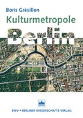 Cover: Kulturmetropole Berlin - Berliner Wissenschafts-Verlag