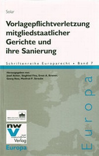 Abbildung von: Vorlagepflichtverletzung mitgliedstaatlicher Gerichte und ihre Sanierung - Berliner Wissenschafts-Verlag