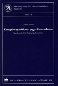 Abbildung von: Korruptionssanktionen gegen Unternehmen - Berliner Wissenschafts-Verlag