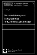Cover: Ein sachzielbezogener Wirtschaftsplan f&uuml;r Kommunalverwaltungen - Berliner Wissenschafts-Verlag