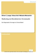 Cover: Marketing im liberalisierten Strommarkt - diplom.de