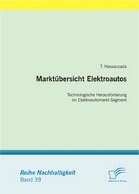 Abbildung von: Marktübersicht Elektroautos: Technologische Herausforderung im Elektroautomarkt-Segment - Diplomica Verlag
