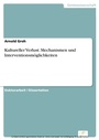 Cover: Kultureller Verlust: Mechanismen und Interventionsmöglichkeiten - diplom.de