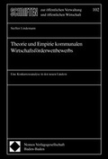 Cover: Theorie und Empirie kommunalen Wirtschaftsf&ouml;rderwettbewerbs - Berliner Wissenschafts-Verlag