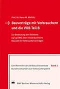 Cover: Bauvertr&auml;ge mit Verbrauchern und die VOB Teil B - Berliner Wissenschafts-Verlag