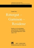 Cover: Rittergut - Garnison - Residenz - Berliner Wissenschafts-Verlag
