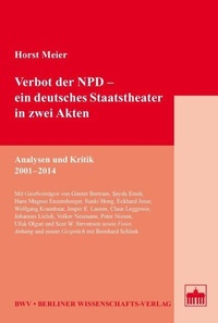 Abbildung von: Verbot der NPD - ein deutsches Staatstheater in zwei Akten - Berliner Wissenschafts-Verlag