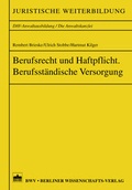 Cover: Berufsrecht und Haftpflicht. Berufsst&auml;ndische Versorgung - Berliner Wissenschafts-Verlag