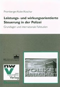 Cover: Leistungs- und wirkungsorientierte Steuerung in der Polizei - Berliner Wissenschafts-Verlag