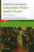 Cover: Schwaches Weib - starke Worte - Topos plus