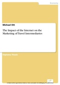 Cover: The Impact of the Internet on the Marketing of Travel Intermediaries - diplom.de