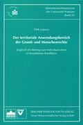 Cover: Der territoriale Anwendungsbereich der Grund- und Menschenrechte - Berliner Wissenschafts-Verlag