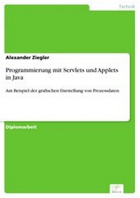 Enlarge image Cover: Programmierung mit Servlets und Applets in Java - diplom.de