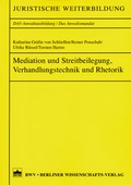 Abbildung von: Mediation und Streitbeteiligung, Verhandlungstechnik und Rhetorik - Berliner Wissenschafts-Verlag