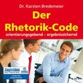Cover: Der Rhetorik-Code - RADIOROPA H&ouml;rbuch