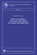 Bild: Justice in Transition - Prosecution and Amnesty in Germany and South Africa - Berliner Wissenschafts-Verlag