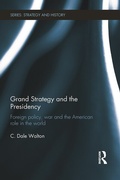 Cover: Grand Strategy and the Presidency - Routledge