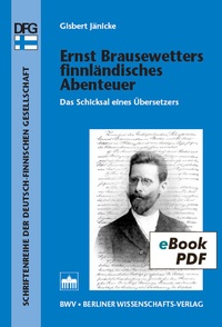 Abbildung von: Ernst Brausewetters finnländisches Abenteuer - Berliner Wissenschafts-Verlag