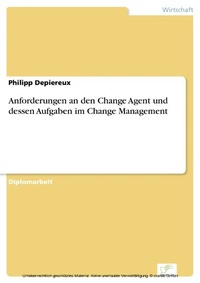 Abbildung von: Anforderungen an den Change Agent und dessen Aufgaben im Change Management - diplom.de