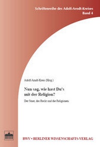 Abbildung von: Nun sag, wie hast Du's mit der Religion? - Berliner Wissenschafts-Verlag