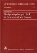 Cover: Strafgesetzgebungstechnik in Deutschland und Europa - Berliner Wissenschafts-Verlag