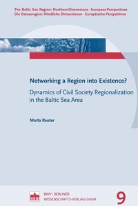 Enlarge image Cover: Networking a Region into Existence? - Berliner Wissenschafts-Verlag