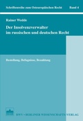 Cover: Der Insolvenzverwalter im russischen und deutschen Recht - Berliner Wissenschafts-Verlag