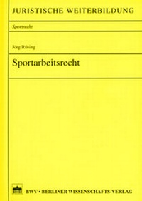 Abbildung von: Sportarbeitsrecht - Berliner Wissenschafts-Verlag