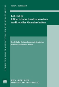 Abbildung von: Lebendige folkloristische Ausdrucksweisen traditioneller Gemeinschaften - Berliner Wissenschafts-Verlag