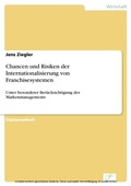 Cover: Chancen und Risiken der Internationalisierung von Franchisesystemen - diplom.de