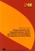 Cover: Wohnraummietrecht - Zustandekommen, Rechte und Pflichten der Beteiligten, Beendigung und Abwicklung - Berliner Wissenschafts-Verlag