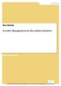 Cover: Loyalty Management in the Airline Industry - diplom.de