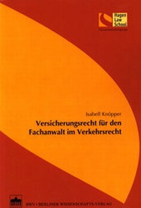 Abbildung von: Versicherungsrecht für den Fachanwalt im Verkehrsrecht - Berliner Wissenschafts-Verlag