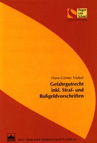 Abbildung von: Gefahrgutrecht inkl. Straf- und Bußgeldvorschriften - Berliner Wissenschafts-Verlag