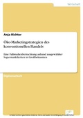 Cover: &Ouml;ko-Marketingstrategien des konventionellen Handels - diplom.de